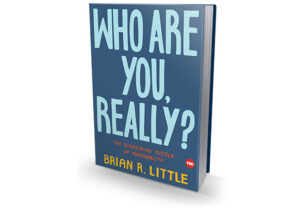 Book cover of 'Who Are You, Really?' by Brian R. Little.