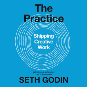 Book cover of 'The Practice' by Seth Godin on creativity.